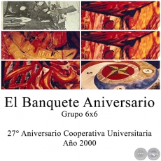 El Banquete Aniversario - Grupo 6x6 - Osvaldo Camperchioli - Ao 2000